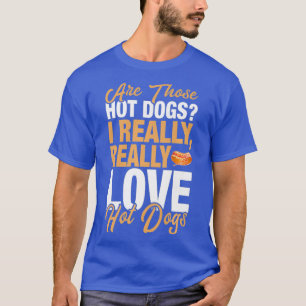 Funny Hot Dog Lover I Really Love Hot Dogs T-Shirt