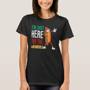Funny Hot Dog Quote I'm Just Here For The Wieners T-Shirt