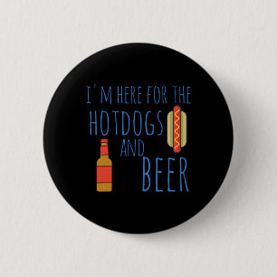 Funny Hot Dog Shirt I'm Here For The Hotdogs And B 6 Cm Round Badge
