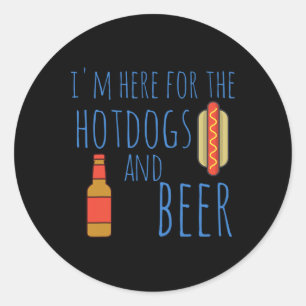 Funny Hot Dog Shirt I'm Here For The Hotdogs And B Classic Round Sticker