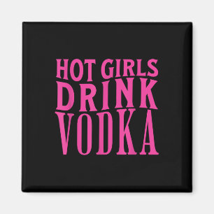 Funny Hot Girls Drink Vodka Drunk Drink Wine Booze Magnet