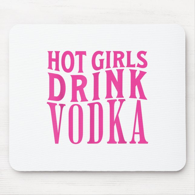 Funny Hot Girls Drink Vodka Drunk Drink Wine Booze Mouse Mat (Front)