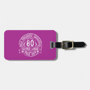 Funny Hot Grandma 80th Birthday Luggage Tag