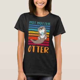 Funny Hot Hotter Otter Otter Love Saying Fish Otte T-Shirt