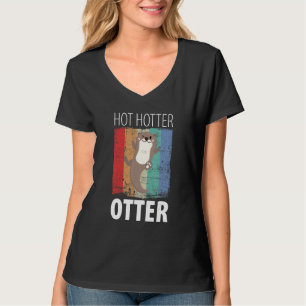 Funny Hot Hotter Otter Otter Love Saying Fish Otte T-Shirt