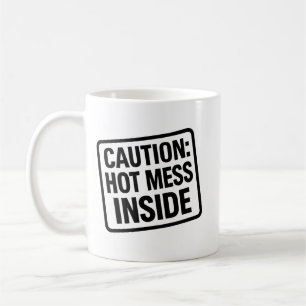 Funny “Hot Mess Inside” Mug – Coffee Humor Cup