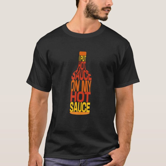 Funny Hot Sauce Bottle Spicy Mexican Food Lover T  T-Shirt (Front)