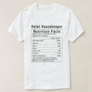 Funny Hotel Housekeeper Nutrition Facts Worker  T-Shirt