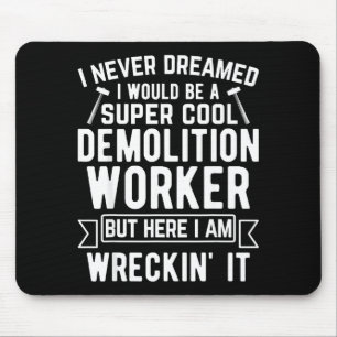 Funny House Demolition Day Demolition Worker Wreck Mouse Mat