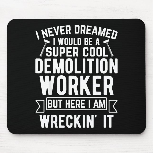 Funny House Demolition Day Demolition Worker Wreck Mouse Mat (Front)
