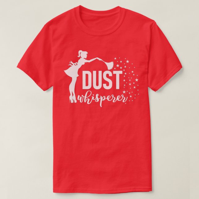 Funny Housekeeper Dust Whisperer Cleaning Woman Gi T-Shirt (Design Front)