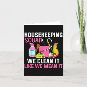 Funny Housekeeping Humour Cleaning Squad Housekeep Card