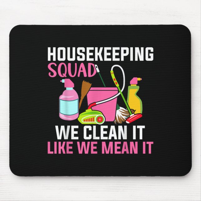Funny Housekeeping Humour Cleaning Squad Housekeep Mouse Mat (Front)