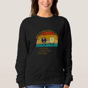 Funny How Avoid Stress Work Call In Sick Go Shoot Sweatshirt