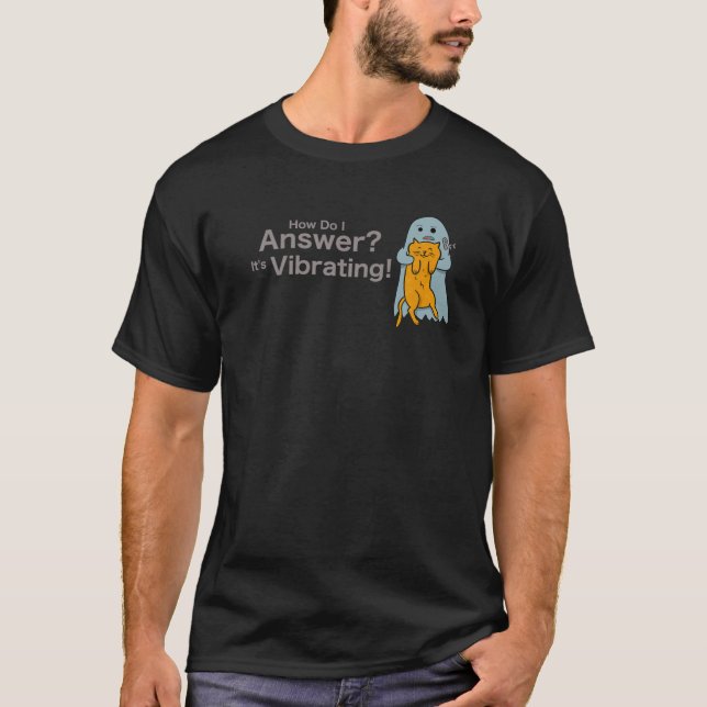 Funny How Do I Answer? It's Vibrating Ghost Purrin T-Shirt (Front)