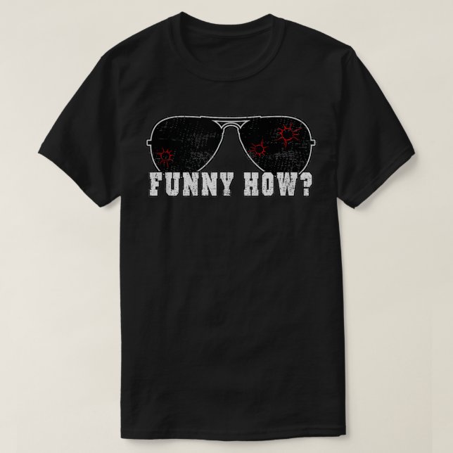 Funny How Goodfellas Humour Vintage Graphic  T-Shirt (Design Front)