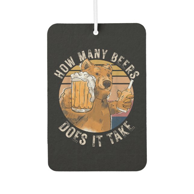 Funny How Many Beers Does It Take Car Air Freshener (Front)