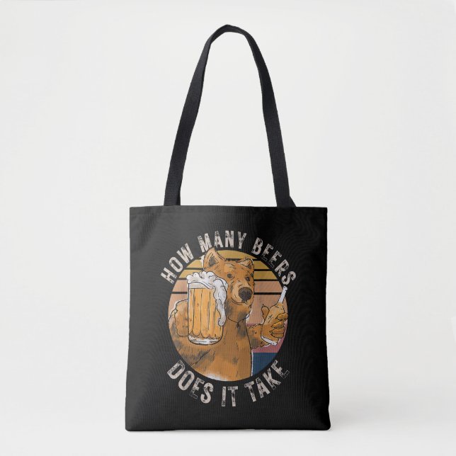 Funny How Many Beers Does It Take Tote Bag (Front)