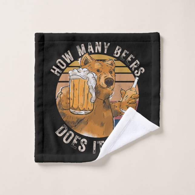 Funny How Many Beers Does It Take Wash Cloth (Wash Cloth)