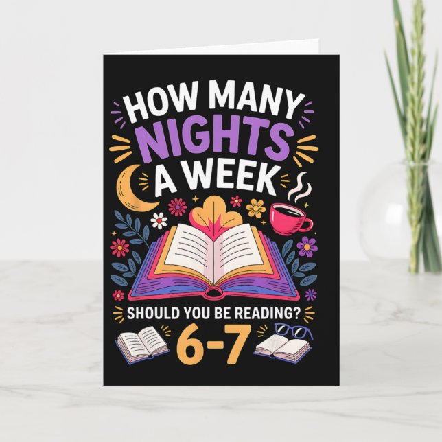 Funny How Many Nights A Week Should You Be Reading Card (Front)