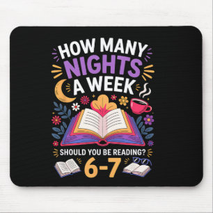 Funny How Many Nights A Week Should You Be Reading Mouse Mat