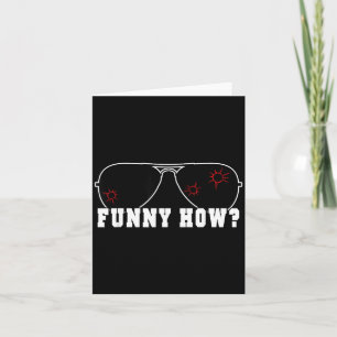 Funny How Sarcastic Good Humour Mob Fella Quote Card