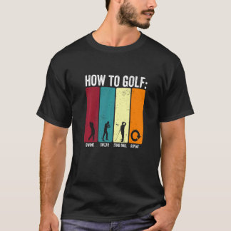 Funny How To Golf Swing Swear Repeat Golf Premium T-Shirt