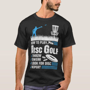 Funny How To Play Disc Golf T-Shirt