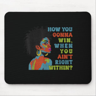 Funny How You Gonna Win When You Aint Right Within Mouse Mat