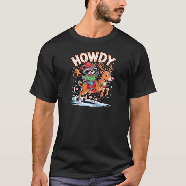Funny Howdy Christmas Racoon Cowboy Riding Reinde T-Shirt (Front)