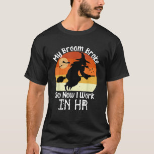 Funny HR Witch Human Resources Halloween Costume  T-Shirt