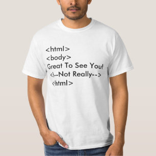 Funny HTML Comment Shirt