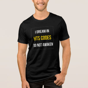 Funny HTS Codes Customs Broker Slogan Tri-Blend Shirt
