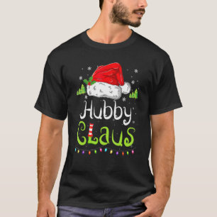Funny Hubby Claus Christmas Pyjamas Santa Hat Fami T-Shirt