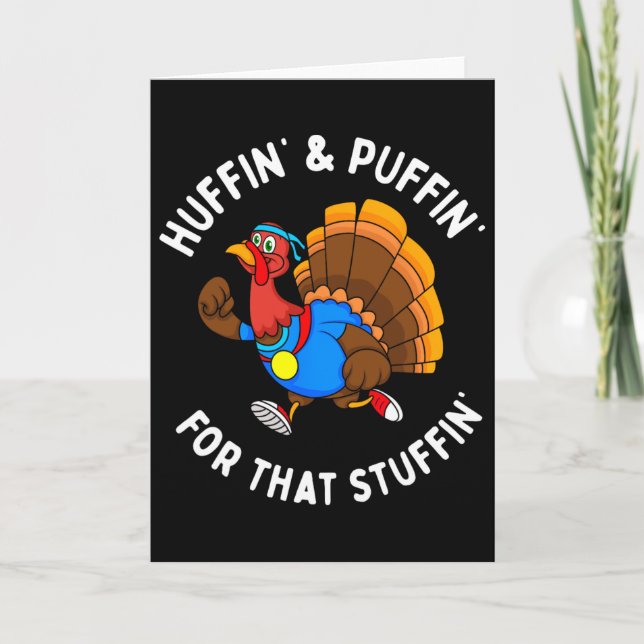 Funny Huffin' For That Stuffin' Turkey Run Trot Th Card (Front)