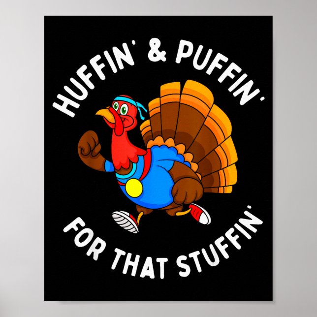 Funny Huffin' For That Stuffin' Turkey Run Trot Th Poster (Front)