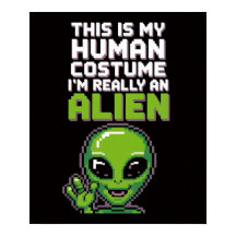 Funny Human Costume Alien Pixel Art Poster