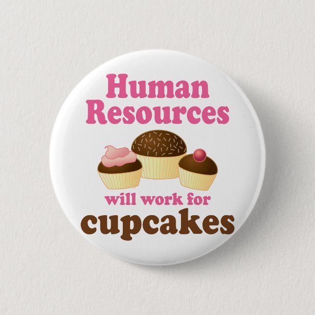 Funny Human Resources 6 Cm Round Badge (Front)