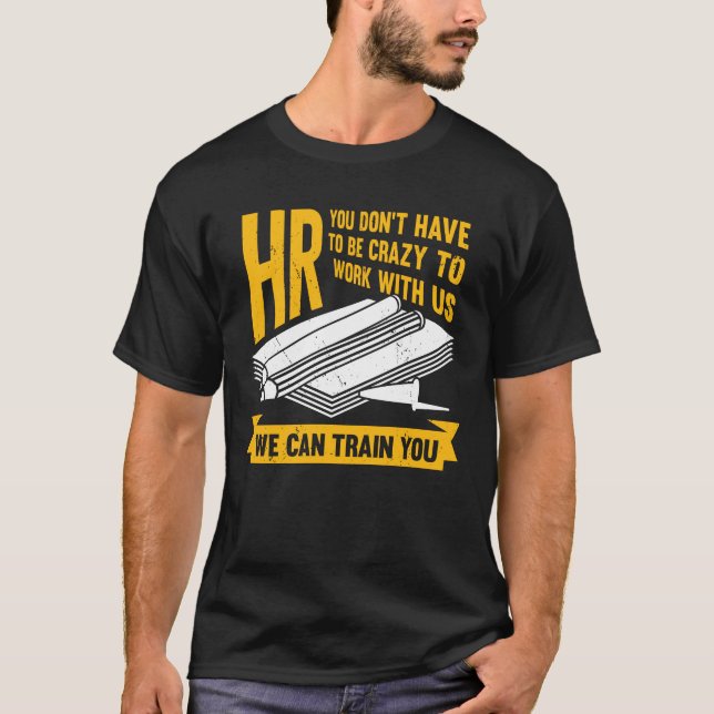 Funny Human Resources HR Specialist Assistant Gift T-Shirt (Front)