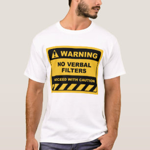 Funny Human Warning Labels NO VERBAL FILTERS T-Shirt