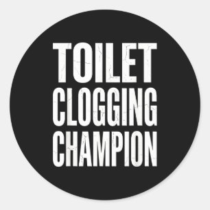 Funny Humor Bathroom Joke Toilet Clogging Chamon  Classic Round Sticker