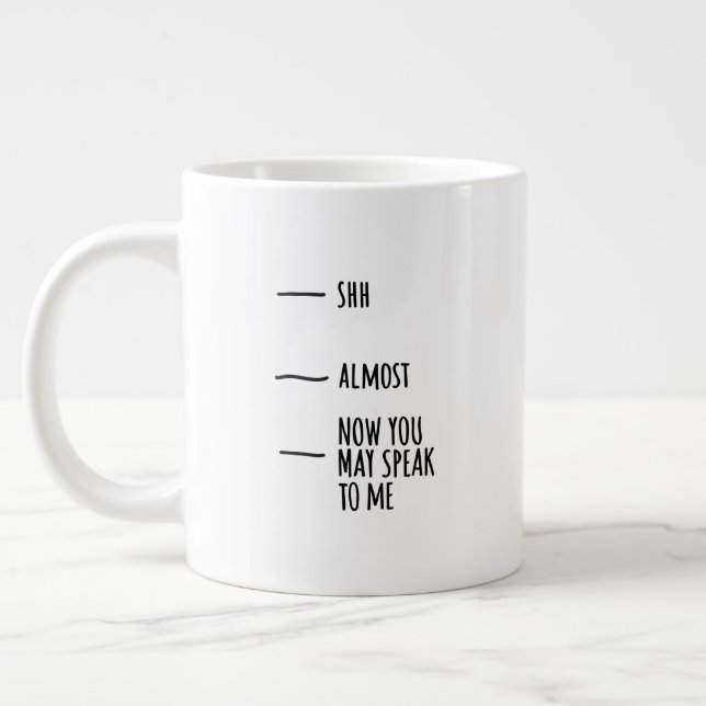 Funny Humor Coffee Quote Mood Big Mug (Left)