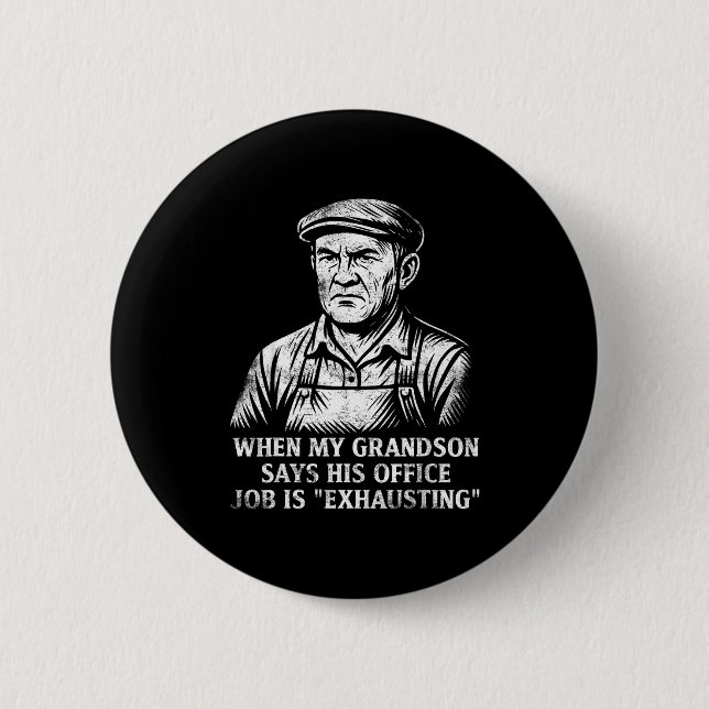 Funny Humor Grandpa Gift Father's Day Grandfather  6 Cm Round Badge (Front)