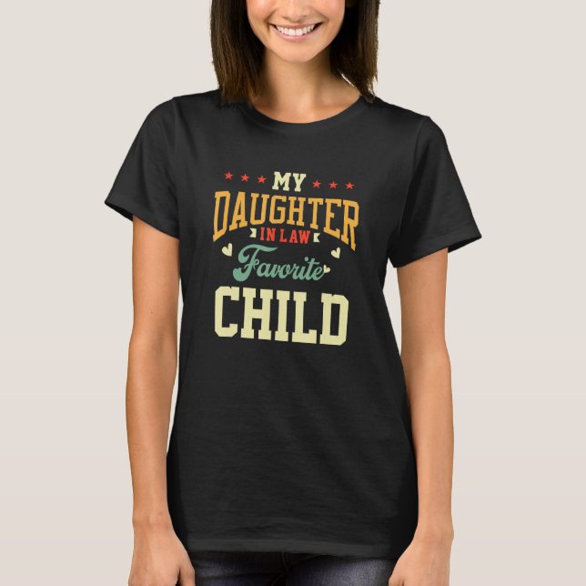 Funny Humor My Daughter In Law Is My Favorite Chil T-Shirt (Front)