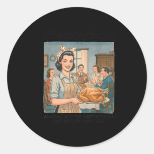 Funny Humor Retro Thanksgiving Family Dysfunction  Classic Round Sticker