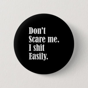 Funny Humor Sarcastic Quote _ Don't E Me I Easily 6 Cm Round Badge