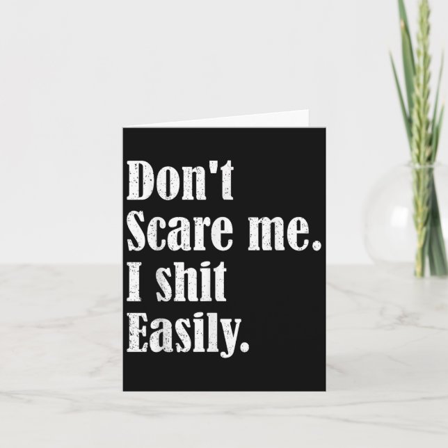 Funny Humor Sarcastic Quote _ Don't E Me I Easily  Card (Front)