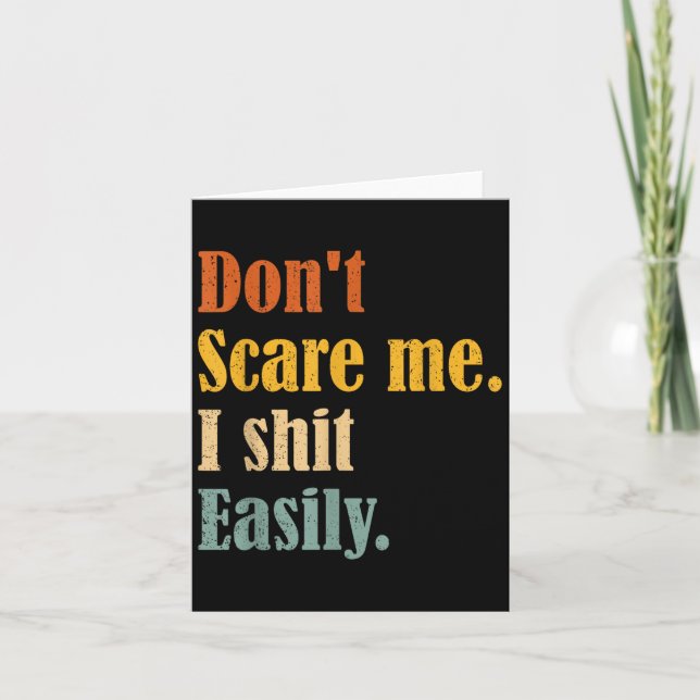 Funny Humor Sarcastic Quote _ Don't E Me I Easily  Card (Front)