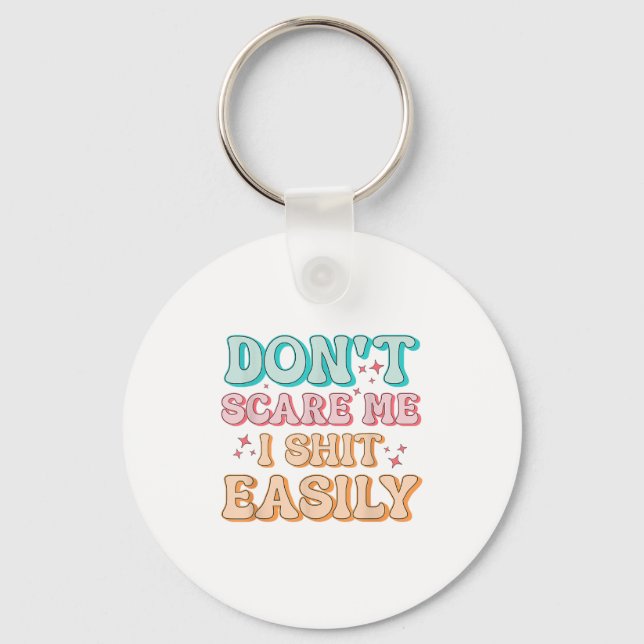 Funny Humor Sarcastic Quote _ Don't E Me I Easily  Key Ring (Front)