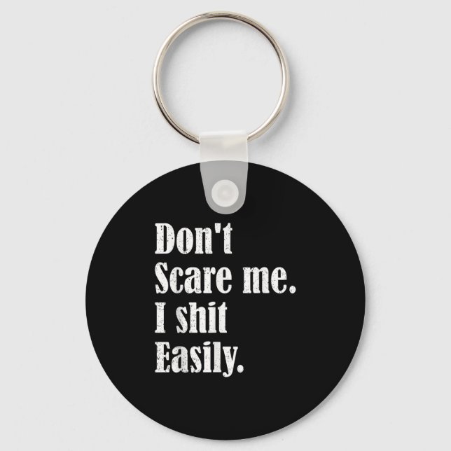 Funny Humor Sarcastic Quote _ Don't E Me I Easily  Key Ring (Front)